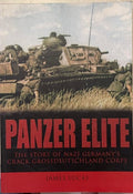 James Lucas - Panzer Elite : The Story Of Nazi Germany's Crack Grossdeutschland Corps