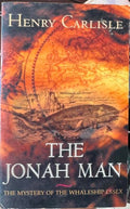 Henry Carlisle - The Jonah Man - The Mystery Of The Whaleship Essex