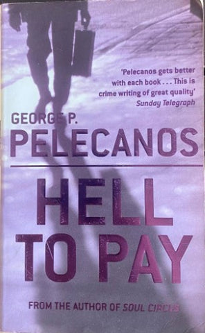 George Pelecanos - Hell To Pay