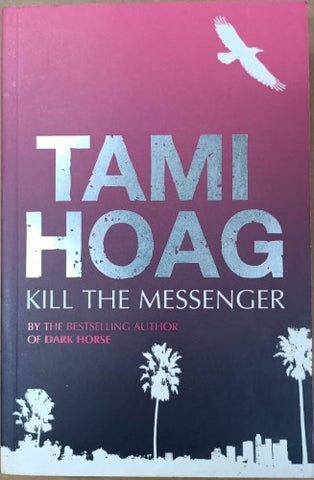 Tami Hoag - Kill The Messenger