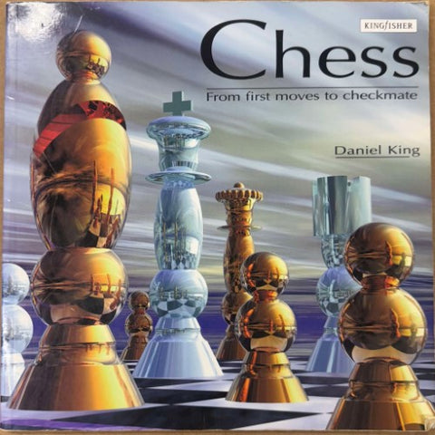 Daniel King - Chess : From First Moves To Checkmate