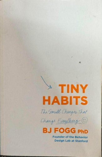 BJ Fogg - Tiny Habits