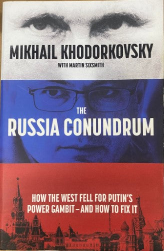 Mikhail Khordovsky / Martin Sixsmith - The Russia Conundrum