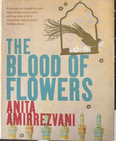 Anita Amirrezvani - The Blood Of Flowers