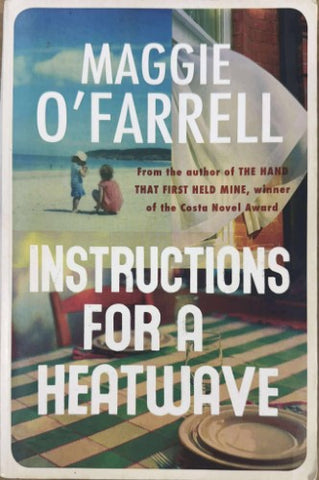 Maggie O'Farrell - Instructions For A Heatwave