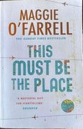 Maggie O'Farrell - This Must Be The Place