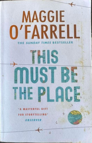 Maggie O'Farrell - This Must Be The Place