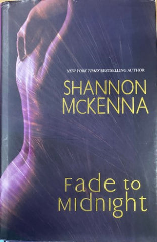 Shannon McKenna - Fade To Midnight (Hardcover)