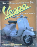 Bob Parnell / Bob Golfen - How To Restore & Maintain Your Vespa Motorscooter