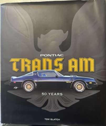 Tom Glatch - Pontiac Trans Am : 50 Years (Hardcover)