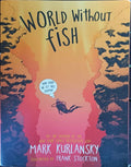 Mark Kurlansky - World Without Fish