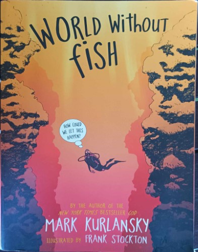 Mark Kurlansky - World Without Fish