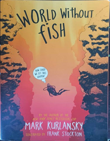 Mark Kurlansky - World Without Fish