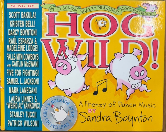 Sandra Boynton Hog Wild! : A Frenzy Of Dance Music (w/ CD) (Hardcover)