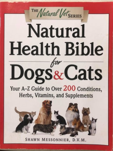 Shawn Messonnier - The Natural Health Bible For Dogs & Cats