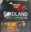 Leo Sullivan - Birdland : The Jazz Corner Of The World : An Illustrated Tribute, 1949-1965