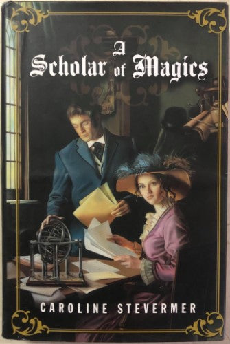 Caroline Stevermer - A Scholar Of Magics (Hardcover)