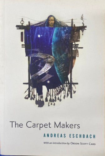 Andreas Eschbach - The Carpet Makers