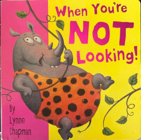 Lynne Chapman - When You're Not Looking (Board Book)