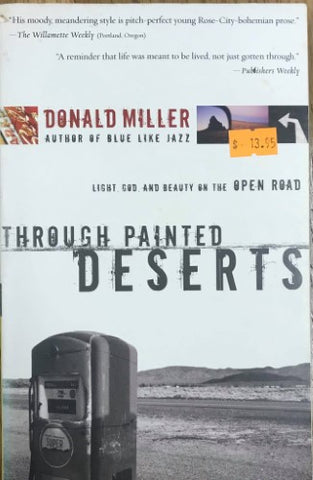 Donald Miller - Through Painted Deserts