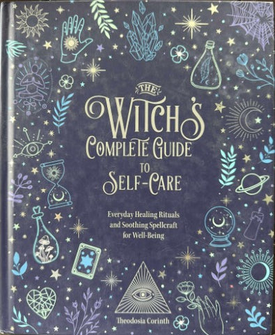 Theodosia Corinth - The Witch's Complete Guide To Self-Care (Hardcover)