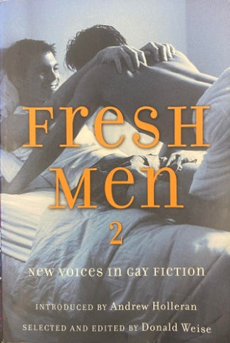 Donald Weise (Editor) - Fresh Men 2 : New Voices In Gay Fiction