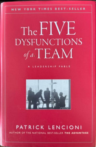 Patrick Lencioni - The 5 Dysfunctions of A Team : A Leadership Fable (Hardcover)