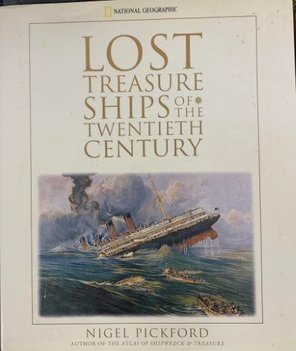 Nigel Pickford - Lost Treasure Ships of The Twentieth Century (Hardcover)