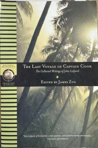 James Zug (Editor) - The Last Voyage Of Captain Cook - The Collected Writings Of John Ledyard