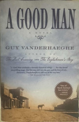 Guy Vanderhaeghe - A Good Man