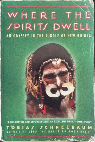 Tobias Schneebaum - Where The Spirits Dwell