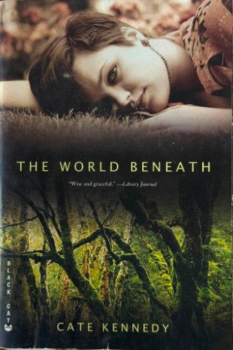 Cate Kennedy - The World Beneath