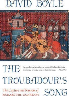 David Boyle - The Troubadours Song : The Capture and Ransom Of Richard The Lionheart (Hardcover)