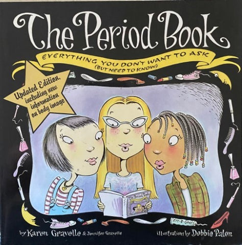 Karen Gravelle / Jennifer Gravelle - The Period Book : Everything You Don't Want to Ask (But Need To Know)