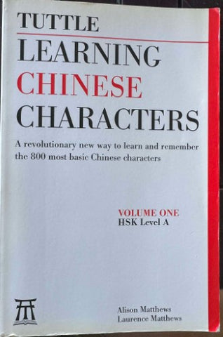 Alison & Laurence Matthews - Learning Chinese Characters (Volume One)