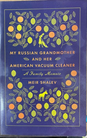 Meir Shalev - My Russian Grandmother & Her American Vacuum Cleaner