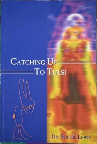 Sophie Lewis - Catching Up To Tulsi