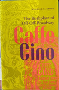Wendell Stone - Caffe Cino : The Birthplace Of Off-Off-Broadway