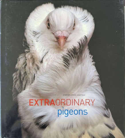 Stephen Green-Armytage - Extraordinary Pigeons (Hardcover)