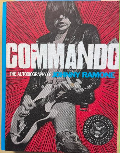 Johnny Ramone - Commando : The Autobiography Of (Hardcover)