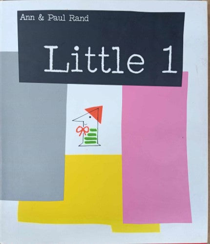 Ann & Paul Rand - Little 1 (Hardcover)