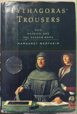 Margaret Werthem - Pythagoras' Trousers : God, Physics & The Gender Wars (Hardcover)