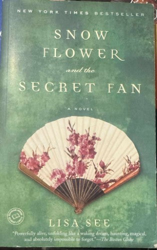Lisa See - Snow Flower & The Secret Fan