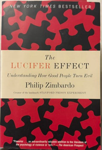 Philip Zimbardo - The Lucifer Effect - Understanding How Good People Turn Evil