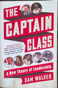 Sam Walker - The Captain Glass - A New Theory Of Leadership