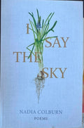 Nadia Colburn - I Say The Sky