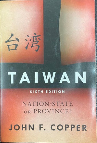 John Copper - Taiwan : Nation State Or Province ?