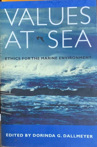 Dorinda Dalmeyer (Editor) - Values At Sea : Ethics For The Marine Environment