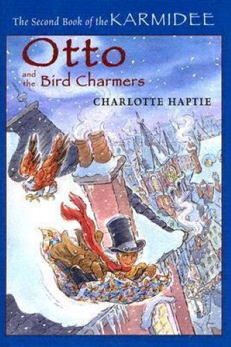 Charlotte Haptie - Otto and the Bird Charmers (Hardcover)