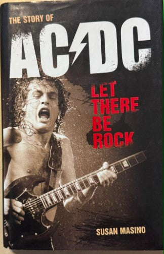 Susan Masino -  Let There Be Rock : The Story Of AC/DC (Hardcover)